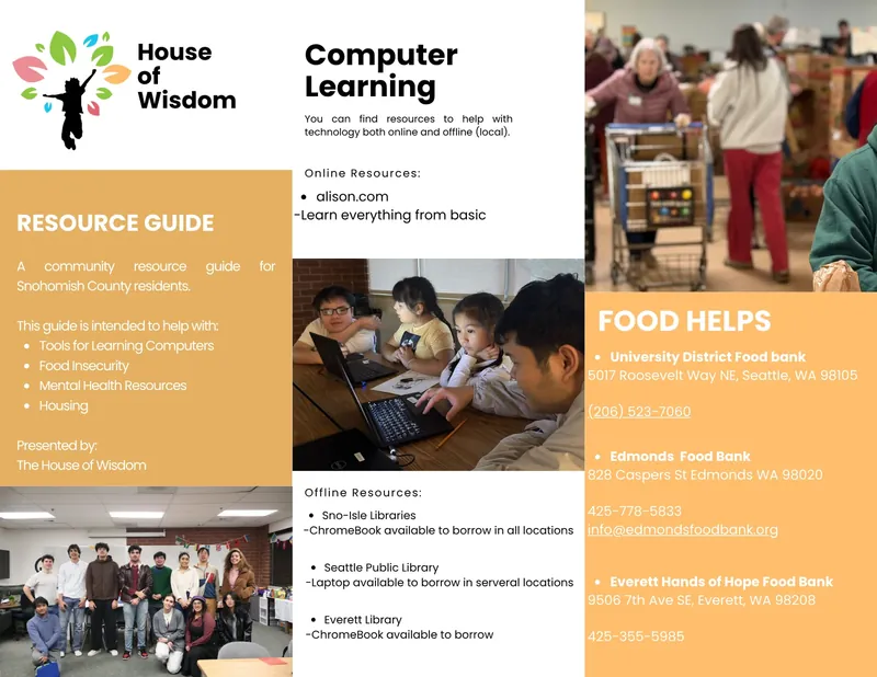 Page one of the resource guide. Computer learning: alison.com online, and Chromebooks or laptops to borrow from Sno-Isle, Seattle Public and Everett libraries. Food help: University District Food Bank (206) 523-7060, Edmonds Food Bank 425-778-5833, Everett Hands of Hope 425-355-5985.
